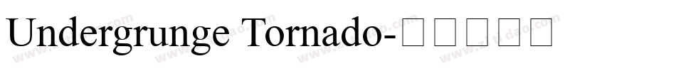 Undergrunge Tornado字体转换